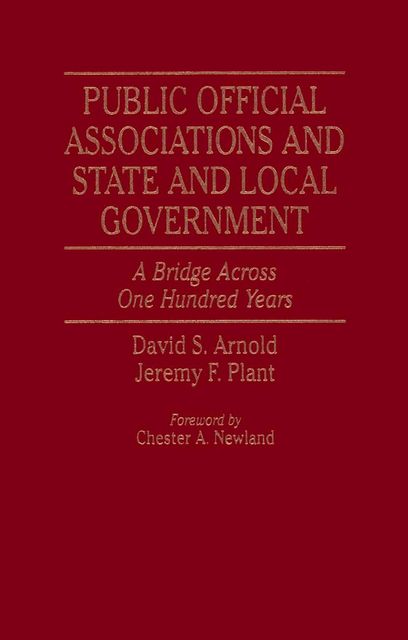 Public Official Associations and State and Local Government, David Arnold, Jeremy F. Plant