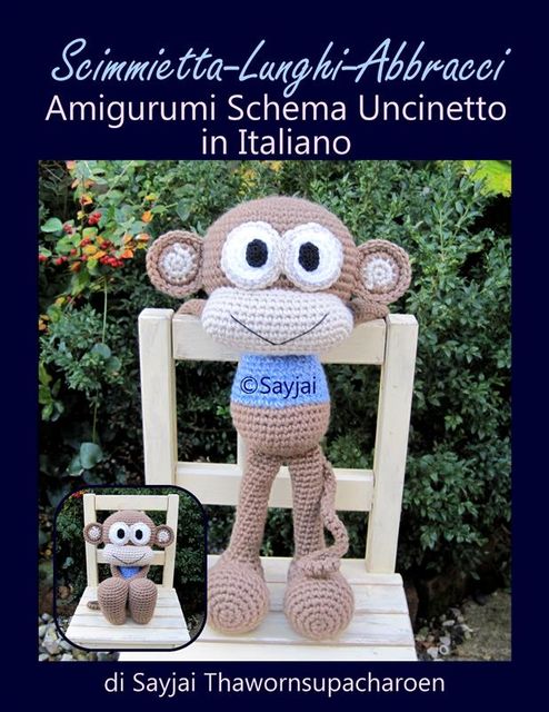 Scimmietta-Lunghi-Abbracci Amigurumi Schema Uncinetto in Italiano, Sayjai Thawornsupacharoen