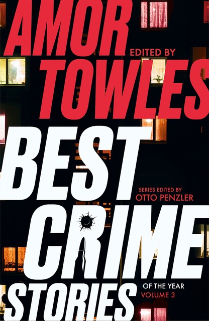 Best Crime Stories of the Year Volume 3, Amor Towles