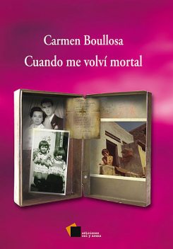 Cuando me volví mortal, Carmen Boullosa