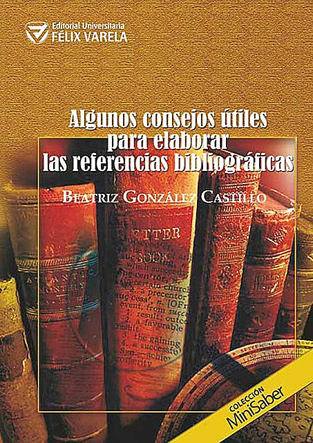 Algunos consejos útiles para elaborar las referencias bibliográficas, Beatriz González Castillo