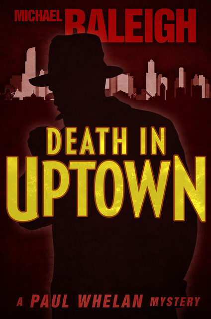 Death in Uptown, Michael Raleigh