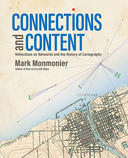 Connections and Content, Mark Monmonier