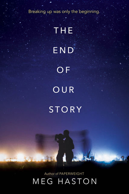 The End of Our Story, Meg Haston