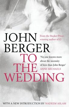 To the Wedding, John Berger