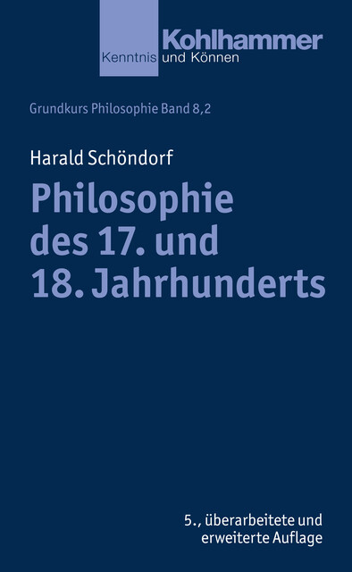Philosophie des 17. und 18. Jahrhunderts, Harald Schöndorf