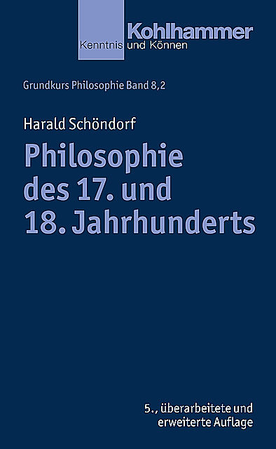 Philosophie des 17. und 18. Jahrhunderts, Harald Schöndorf