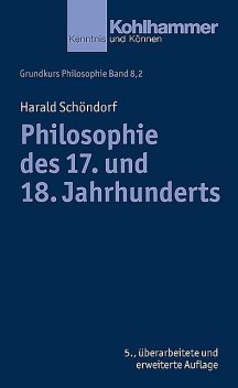 Philosophie des 17. und 18. Jahrhunderts, Harald Schöndorf