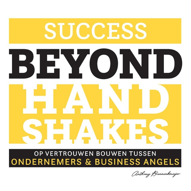 Success beyond handshakes, Anthony Brenninkmeijer