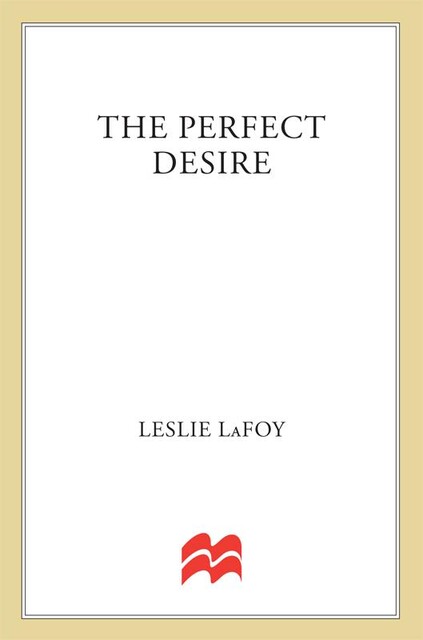 The Perfect Desire, Leslie LaFoy