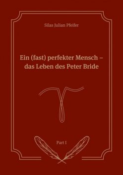 Ein (fast) perfekter Mensch, Silas Julian Pfeifer
