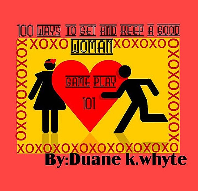 A hundred ways to get and keep a good woman, Duane Whyte