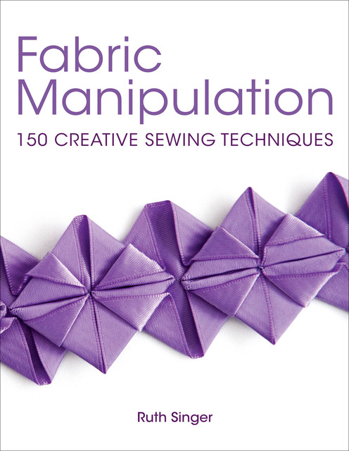 Fabric Manipulation, Ruth Singer