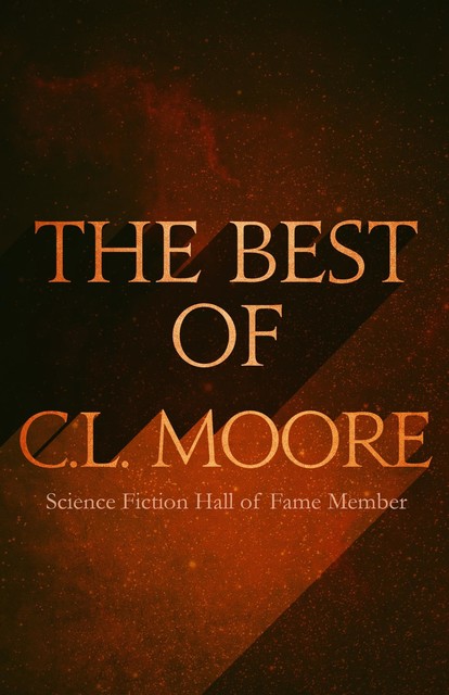 The Best of C.L. Moore, C.L.Moore