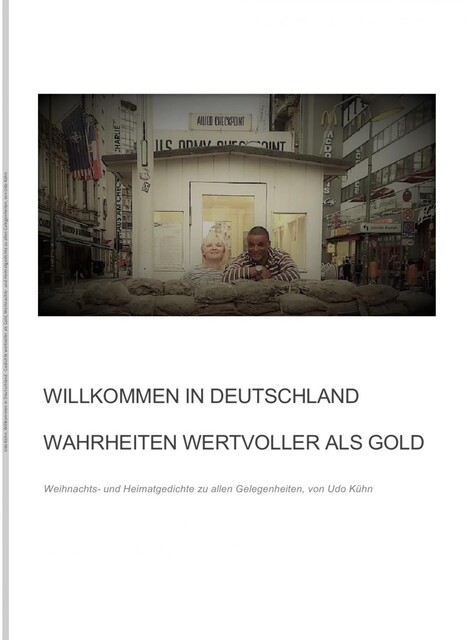 Willkommen in Deutschland – Wahrheiten wertvoller als Gold, Udo Kühn