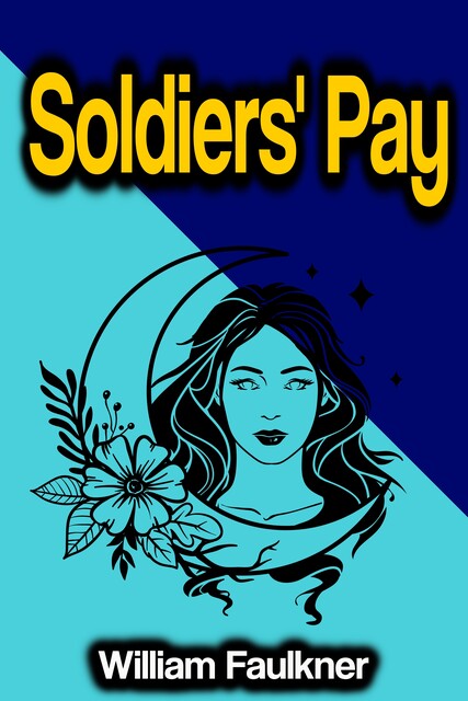 Soldiers Pay, William Faulkner