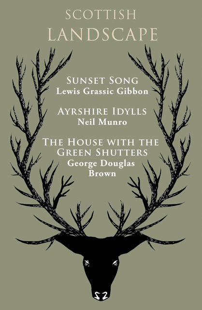 Scottish Landscape, Neil Munro, George Douglas Brown, Lewis Grassic Gibbon