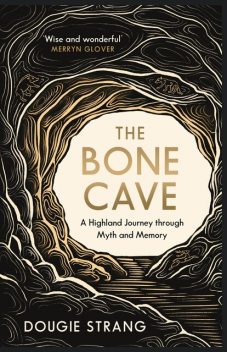 The Bone Cave, Dougie Strang