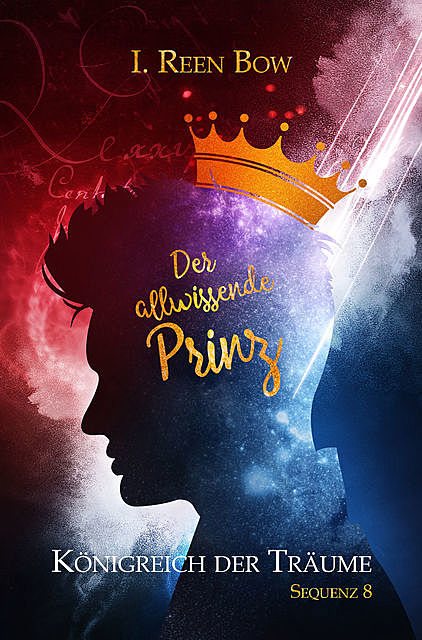 Königreich der Träume – Sequenz 8: Der allwissende Prinz, I. Reen Bow