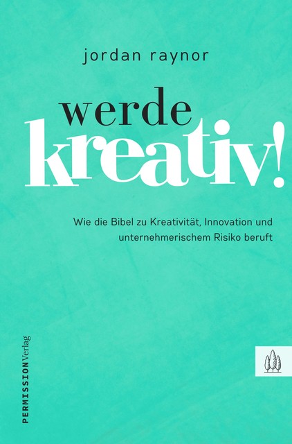 Werde kreativ, Raynor Jordan