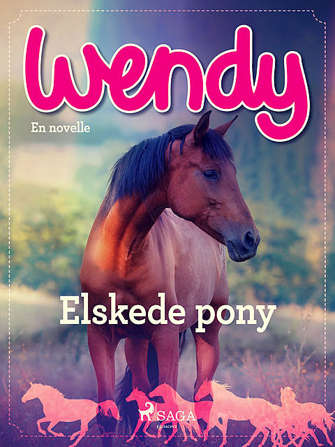 Wendy – Elskede pony, – Diverse
