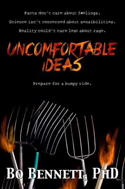 Uncomfortable Ideas, Bo Bennett
