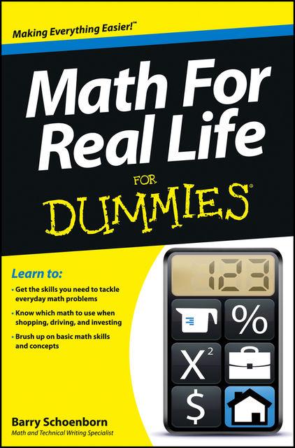 Math For Real Life For Dummies, Barry Schoenborn
