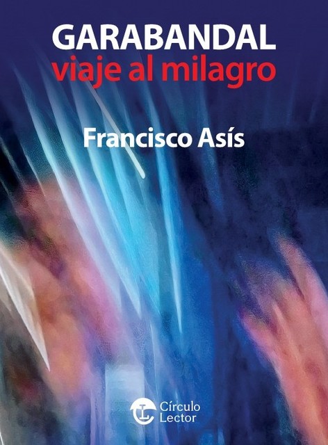 Garabandal, viaje al milagro, Francisco Asís