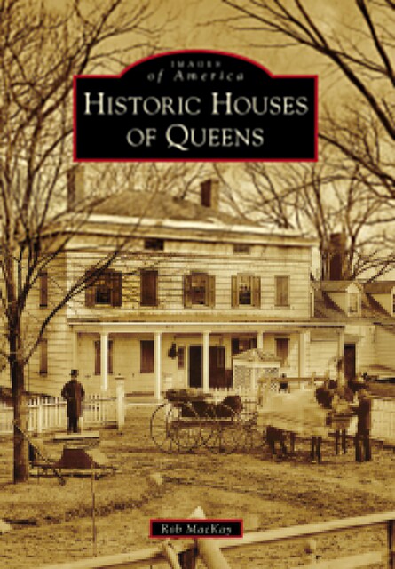 Historic Houses of Queens, Rob MacKay