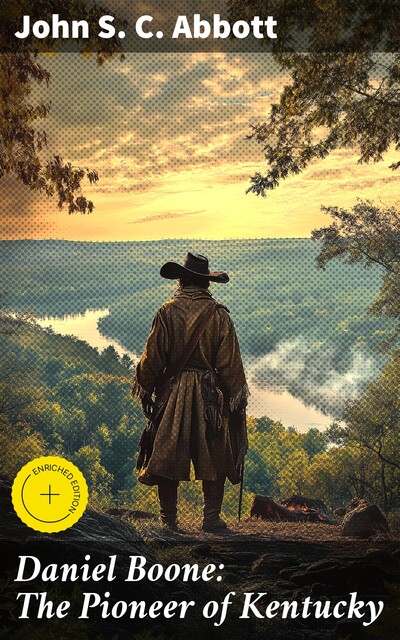 Daniel Boone: The Pioneer of Kentucky, John Abbott