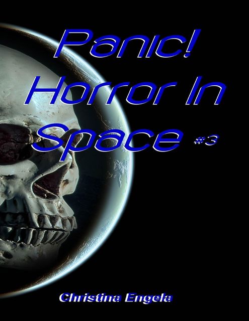 Panic! Horror In Space #3, Ms Christina Engela