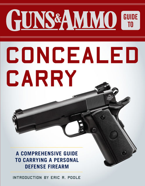 Guns & Ammo Guide to Concealed Carry, Eric Poole