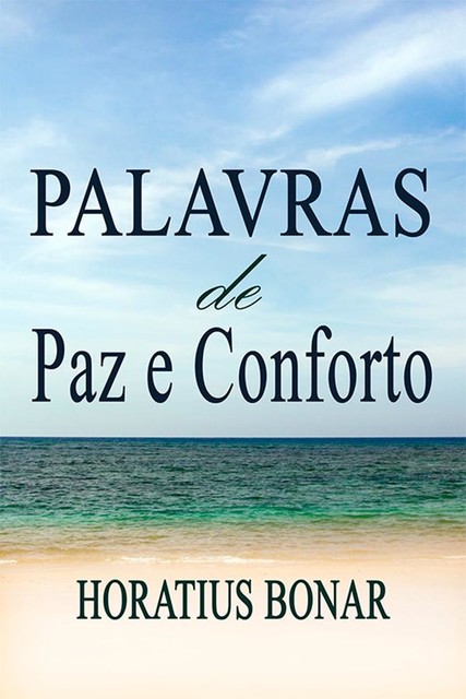 Palavras de Paz e Conforto, Horatius Bonar