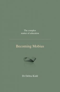 Becoming Mobius, Debra Kidd