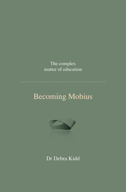 Becoming Mobius, Debra Kidd