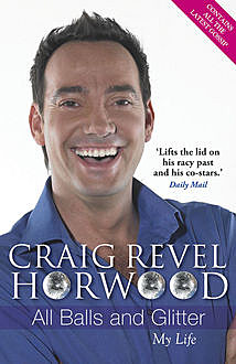 All Balls and Glitter, Craig Revel Horwood