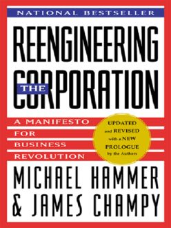 Reengineering the Corporation, James Champy, Michael Hammer