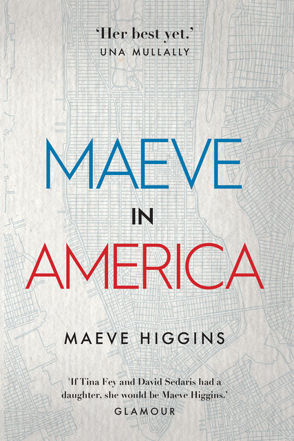 Maeve in America, Maeve Higgins