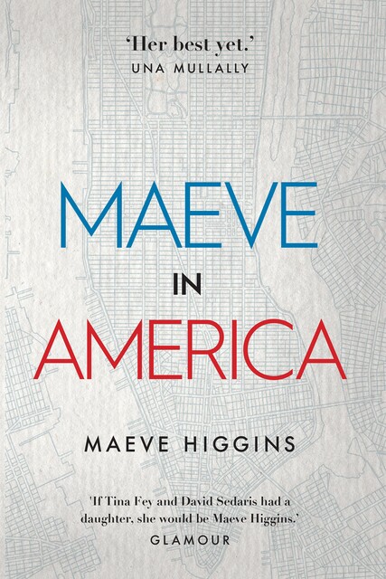 Maeve in America, Maeve Higgins