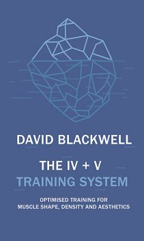 The IV + V Training System, David Blackwell