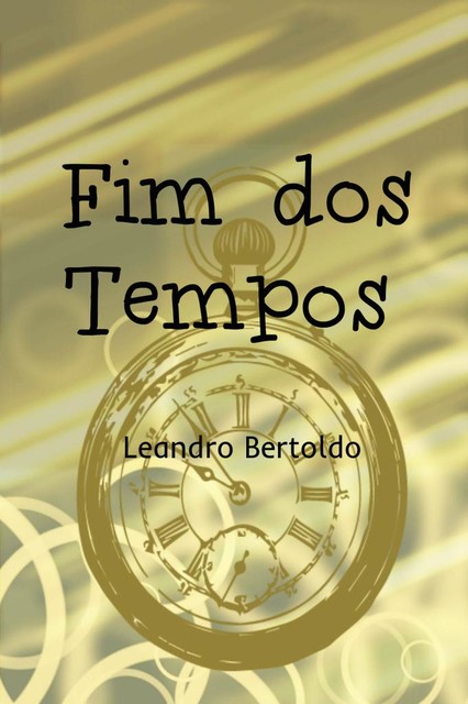 Fim dos Tempos, Leandro Bertoldo