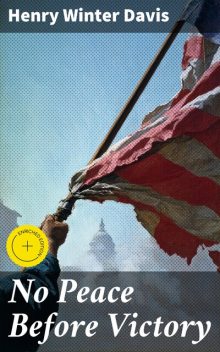 No Peace Before Victory, Henry Davis