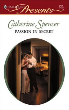 Passion in Secret, Catherine Spencer