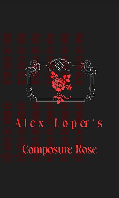 Composure Rose, Alex Loper