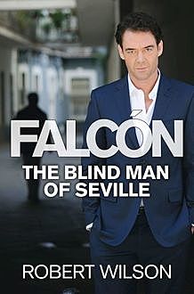 The Blind Man of Seville, Robert Wilson