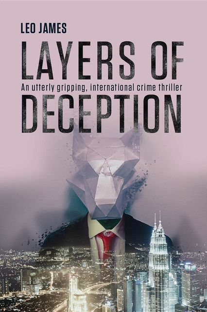 Layers of Deception, Leo James