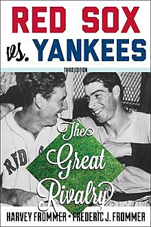 Red Sox vs. Yankees, Harvey Frommer, Frederic J. Frommer