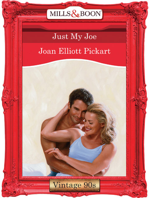 Just My Joe, Joan Elliott Pickart