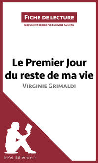 Le Premier Jour du reste de ma vie de Virginie Grimaldi (Fiche de lecture), lePetitLittéraire.fr, Ludivine Auneau