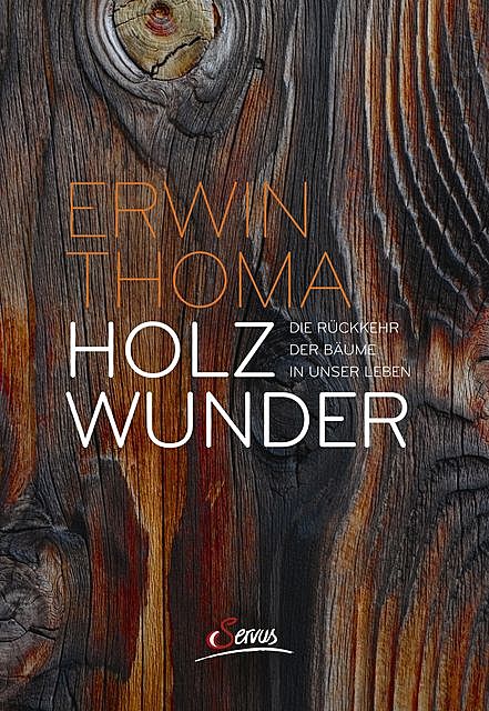 Holzwunder, Erwin Thoma